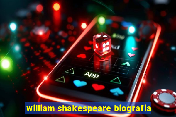 william shakespeare biografia